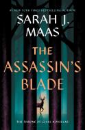 The Assassin's Blade: The Throne of Glass Novellas di Sarah J. Maas edito da BLOOMSBURY