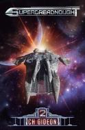 Superdreadnought 2: A Military AI Space Opera di Craig Martelle, Michael Anderle, Tim Marquitz edito da LIGHTNING SOURCE INC