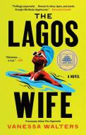 The Lagos Wife di Vanessa Walters edito da ATRIA