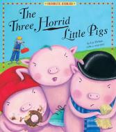 Three Horrid Little Pigs di Liz Pichon edito da TIGER TALES