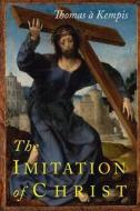 The Imitation of Christ di Thomas A. Kempis edito da MARTINO FINE BOOKS