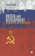 Russia and Development di Charles Buxton edito da Zed Books