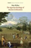 The Agrarian Sociology of Ancient Civilizations di Max Weber edito da VERSO