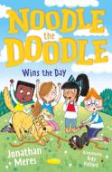 Noodle The Doodle Wins The Day di Jonathan Meres edito da Barrington Stoke Ltd