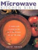 Microwave Kitchen Bible edito da Southwater Publishing*