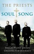 Soul Song di Father David Delargy, Father Eugene O'Hagan, Father Martin O'Hagan edito da Transworld Publishers Ltd