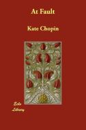 At Fault di Kate Chopin edito da The Wildhern Press
