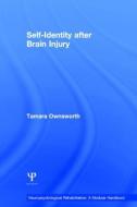 Self-Identity after Brain Injury di Tamara (Griffith University Ownsworth edito da Taylor & Francis Ltd