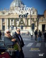 Two Greedy Italians Eat Italy di Antonio Carluccio, Genarro Contaldo edito da Quadrille Publishing Ltd