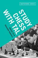 Study Chess with Tal di Mikhail Tal, Alexander Koblencs edito da Pavilion Books
