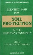 Scientific Basis for Soil Protection in the European Community edito da SPRINGER NATURE