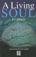 Living Soul di P. C. Jersild edito da NORVIK PR