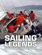 Sailing Legends di Barry Pickthall edito da Endeavour London Ltd