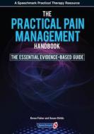 The Practical Pain Management Handbook di Dr Keren Fisher edito da Routledge