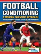 Football Conditioning A Modern Scientific Approach di Adam Owen Ph. D edito da SoccerTutor.com Ltd.