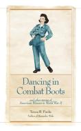 Dancing in Combat Boots di Teresa R. Funke edito da Victory House Press