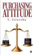 Purchasing Attitude di T. Sireesha edito da Notion Press, Inc.