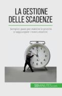 La gestione delle scadenze di Florence Schandeler edito da 50Minutes.com (IT)