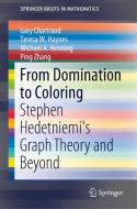 From Domination To Coloring di Gary Chartrand, Teresa W. Haynes, Michael A. Henning, Ping Zhang edito da Springer Nature Switzerland Ag