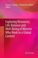 Exploring Resources, Life-Balance and Well-Being of Women Who Work in a Global Context edito da Springer International Publishing