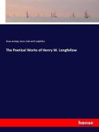 The Poetical Works of Henry W. Longfellow di Payne Jennings, Henry Wadsworth Longfellow edito da hansebooks