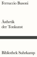 Entwurf einer neuen Ästhetik der Tonkunst di Ferruccio Busoni edito da Suhrkamp Verlag AG