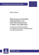 Mitwirkung an kriminellen Organisationen und beim Menschenhandel in Italien und Österreich di Hilde Farthofer edito da Lang, Peter GmbH