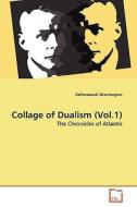 Collage of Dualism (Vol.1) di Kalirenawati Shanmugam edito da VDM Verlag