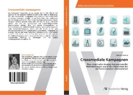 Crossmediale Kampagnen di Denise Stahlhut edito da AV Akademikerverlag