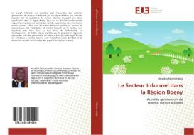 Le Secteur Informel dans la Région Boeny di Arcadius Rakotomalala edito da Editions universitaires europeennes EUE
