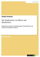 Die Denkweisen von Eltern und Kinderlosen di Sandra Hoeboer edito da GRIN Verlag