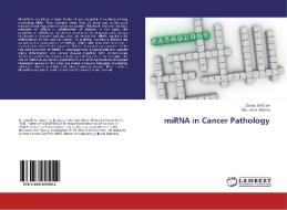 miRNA in Cancer Pathology di Zainab Al-Doori, Mouneera AlAkeel edito da LAP Lambert Academic Publishing