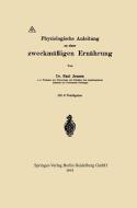 Physiologische Anleitung zu einer zweckmäßigen Ernährung di Paul Jensen edito da Springer Berlin Heidelberg