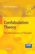 Confabulation Theory di Robert Hecht-Nielsen edito da Springer Berlin Heidelberg