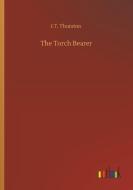 The Torch Bearer di I. T. Thurston edito da Outlook Verlag