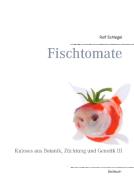 Fischtomate di Rolf Schlegel edito da Books on Demand