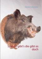 Sachen Gibt's Die Gibt Es Doch di Gunter Schmieder edito da Books On Demand