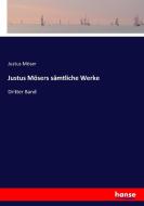 Justus Mösers sämtliche Werke di Justus Möser edito da hansebooks