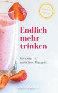 Endlich mehr trinken di Marlis Schorcht edito da Books on Demand