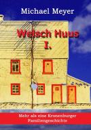 Welsch Huus - Teil I di Michael Meyer edito da Books on Demand