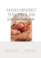 Mama Mindset Masterclass di Franziska Ulmer edito da Books on Demand