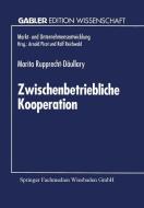 Zwischenbetriebliche Kooperation edito da Deutscher Universitätsverlag