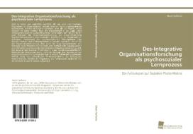 Des-Integrative Organisationsforschung als psychosozialer Lernprozess di Wadii Serhane edito da Südwestdeutscher Verlag für Hochschulschriften AG  Co. KG