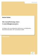 Die Ausarbeitung eines Controllingkonzeptes di Denise Fischer edito da Diplom.de