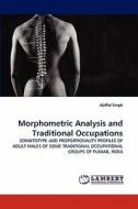 Morphometric Analysis and Traditional Occupations di AjitPal Singh edito da LAP Lambert Acad. Publ.