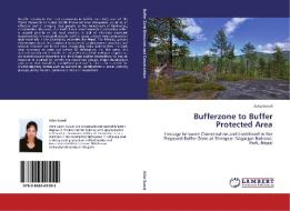 Bufferzone to Buffer Protected Area di Asha Suwal edito da LAP Lambert Acad. Publ.