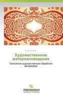 Khudozhestvennoe Materialovedenie di Batalin Boris edito da Palmarium Academic Publishing