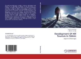 Development Of Hill Tourism In Sikkim di Debasish Batabyal, Dillip Kumar Das edito da LAP Lambert Academic Publishing