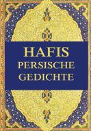 Hafis - Persische Gedichte di Georg Friedrich Daumer edito da Jazzybee Verlag