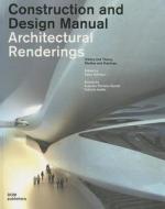 Architectural Renderings: Construction and Design Manual edito da Dom Publishers
